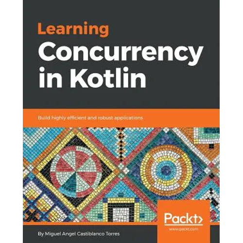 Learning Concurrency in Kotlin - Paperback