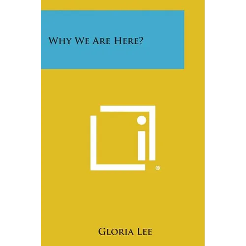 Why We Are Here? - Paperback