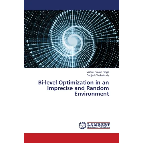Bi-level Optimization in an Imprecise and Random Environment - Paperback