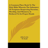 A Common Place Book To The Holy Bible Wherein The Substance Of Scripture Respecting Doctrine, Worship, And Manners, Is Reduced To Its Proper Heads - Paperback