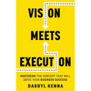 Vision Meets Execution: Mastering the Concept that will Drive your Business Success - Paperback