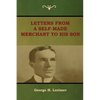 Letters from a Self-Made Merchant to His Son - Paperback