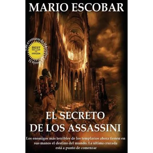 El secreto de los Assassini: Los enemigos más terribles de los templarios tienen ahora en sus manos el destino del mundo - Paperback