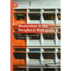 Modernism in the Peripheral Metropolis: Form, Crisis and the City in Latin America - Hardcover