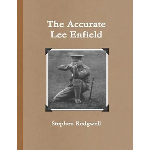 The Accurate Lee Enfield - Paperback