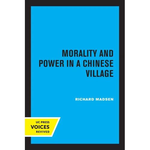 Morality and Power in a Chinese Village - Paperback