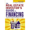 The Real Estate Investor's Guide to Financing: Insider Advice for Making the Most Money on Every Deal (Special) - Paperback