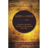 God of Love: A Guide to the Heart of Judaism, Christianity, and Islam - Paperback