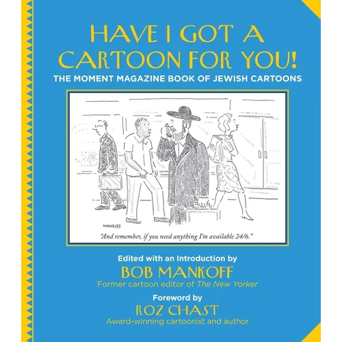Have I Got a Cartoon for You!: The Moment Magazine Book of Jewish Cartoons - Paperback