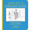 Have I Got a Cartoon for You!: The Moment Magazine Book of Jewish Cartoons - Paperback