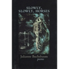Slowly, Slowly, Horses - Paperback