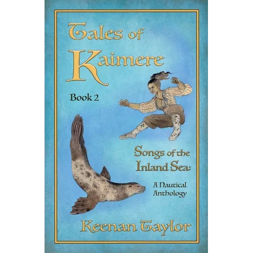 Tales of Kaimere: Anthology 2 Songs of the Inland Sea - Paperback
