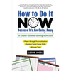 How to Do It Now Because It's Not Going Away: An Expert Guide to Getting Stuff Done - Paperback