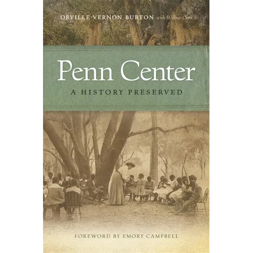 Penn Center: A History Preserved - Paperback