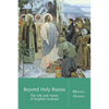 Beyond Holy Russia: The Life and Times of Stephen Graham - Paperback