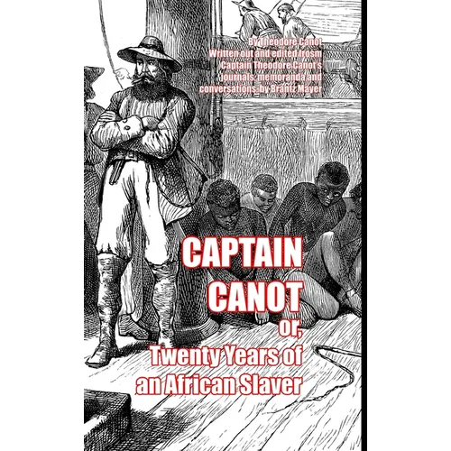 Captain Canot: or, Twenty Years of an African Slaver - Hardcover