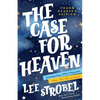 The Case for Heaven Young Reader's Edition: Investigating What Happens After Our Life on Earth - Hardcover