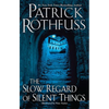 The Slow Regard of Silent Things - Paperback