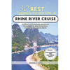 Best 50 things to do on a Rhine river cruise: Crafting Unforgettable Memories through Must-See Attractions, Cruises, and Cultural Gems - Paperback