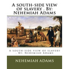 A south-side view of slavery . By: Nehemiah Adams - Paperback