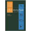 Life in Moving Fluids: The Physical Biology of Flow - Revised and Expanded Second Edition - Paperback