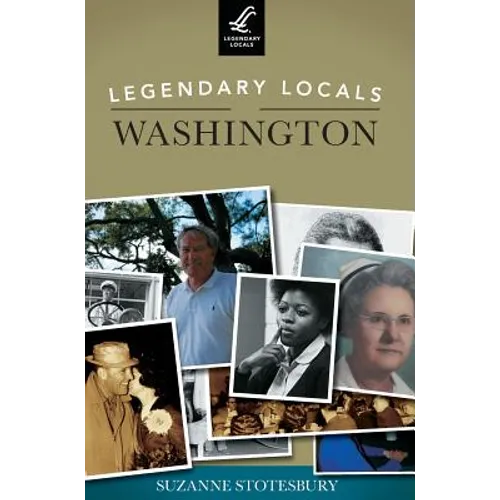 Legendary Locals of Washington - Hardcover