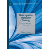 Metacognitive Translator Training: Focus on Personal Resources - Paperback