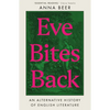 Eve Bites Back: An Alternative History of English Literature - Hardcover