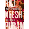 Rajneeshpuram: Inside the Cult of Bhagwan and Its Failed American Utopia - Paperback