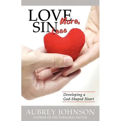 Love More, Sin Less - Paperback