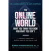 The Online World, What You Think You Know and What You Don't: 4 Critical Tools for Raising Kids in the Digital Age - Paperback