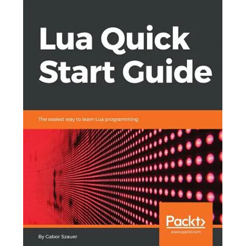 Lua Quick Start Guide - Paperback