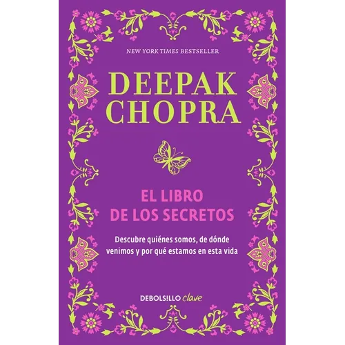 El Libro de Los Secretos / The Book of Secrets: Unlocking the Hidden Dimensions of Your Life - Paperback