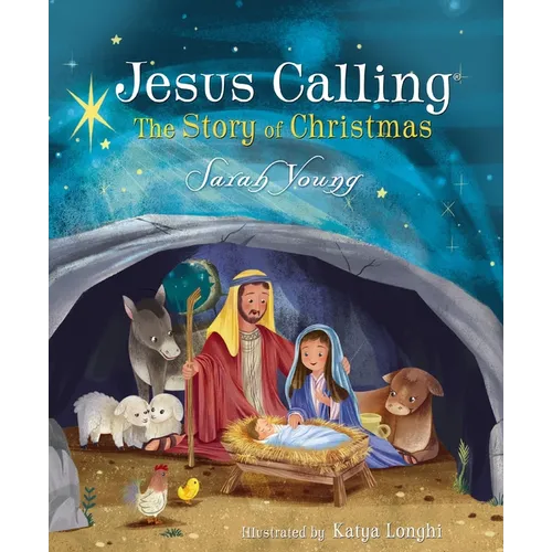 Jesus Calling: The Story of Christmas (Picture Book): God's Plan for the Nativity from Creation to Christ - Hardcover