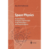 Space Physics: An Introduction to Plasmas and Particles in the Heliosphere and Magnetospheres - Paperback