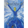 Angelic Beings II: Make your life a masterpiece - Paperback