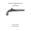 Gunsmiths and Allied Tradesmen of North Carolina - Paperback
