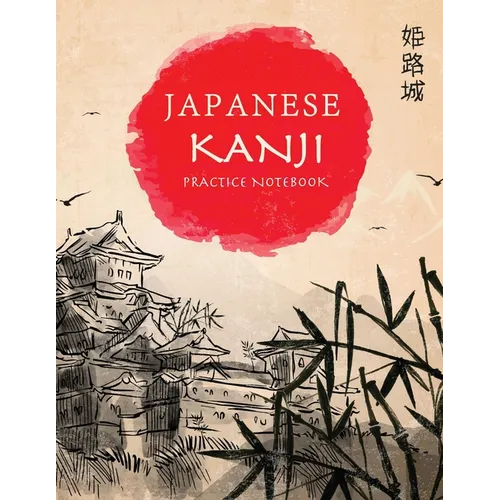 Japanese Kanji Practice Notebook: Hand Drawn Japanese Landscape Cover - Genkouyoushi Notebook - Japanese Kanji Practice Paper Calligraphy Writing Work - Paperback