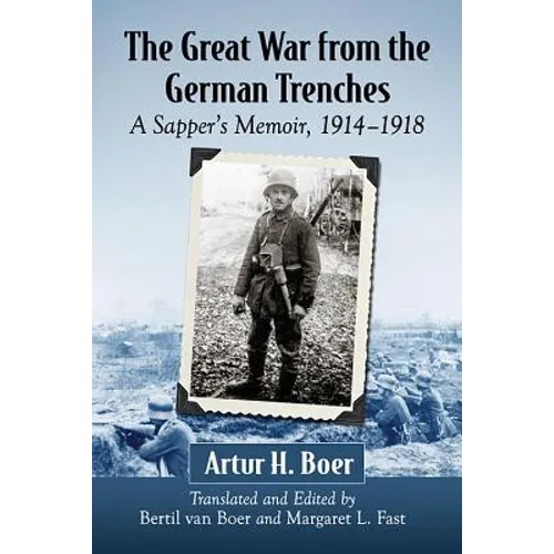The Great War from the German Trenches: A Sapper's Memoir, 1914-1918 - Paperback