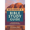 The Beginner's Bible Study Guide: An Introduction to All 66 Books of the Bible - Paperback