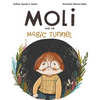 Moli and the Magic Tunnel - Hardcover