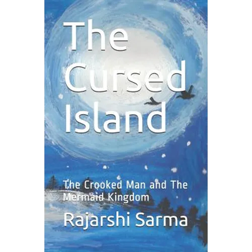 The Cursed Island: The Crooked Man and the Mermaid Kingdom - Paperback