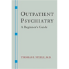 Outpatient Psychiatry: A Beginner's Guide - Paperback