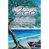 The Zoo Revealed: A Novel of Further Disasters and Disclosures From Monkey Island in the Indian Ocean - Paperback