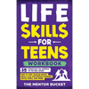 Life Skills for Teens Workbook - 35+ Essentials for Winning in the Real World How to Cook, Manage Money, Drive a Car, and Develop Manners, Social Skil - Hardcover