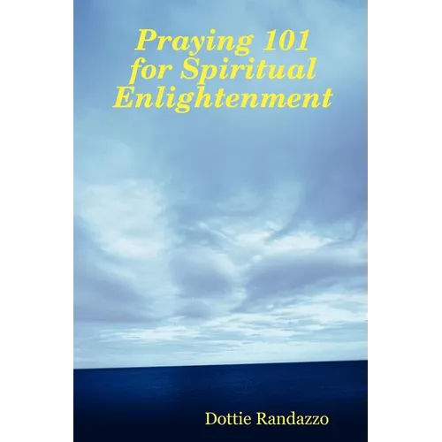 Praying 101 for Spiritual Enlightenment - Paperback