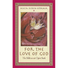 For the Love of God: The Bible as an Open Book - Paperback