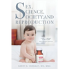 Sex, Science, Society, and Reproduction: "The Pill" that changed America - Paperback