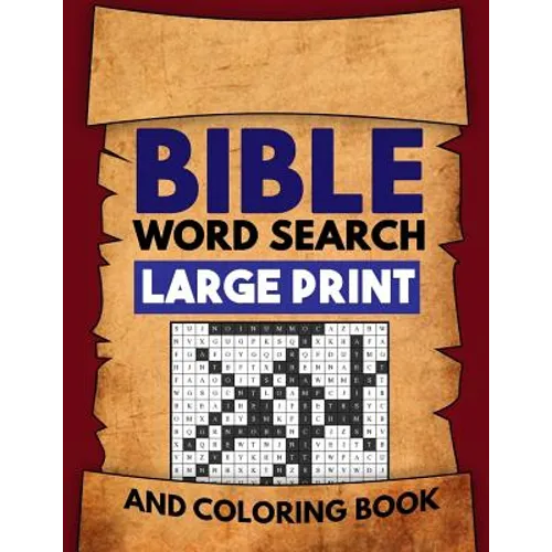 Bible Word Search Large Print and Coloring Book: Christian Puzzles with Psalms, Hymns, Jesus Christ and Bible Verse Inspired Word Finds - Paperback
