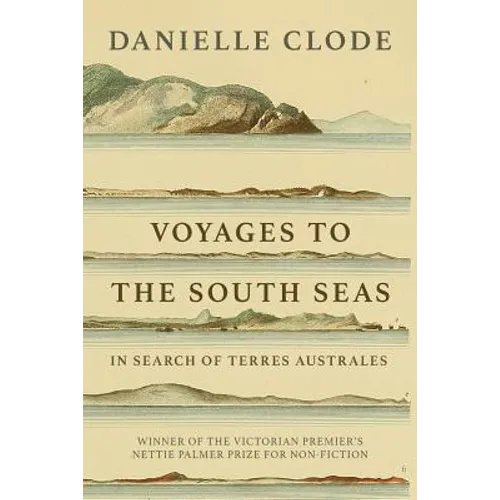 Voyages to the South Seas: In Search of Terres Australes - Paperback